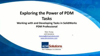 Increasing Efficiencies with Automated Tasks in SolidWorks PDM