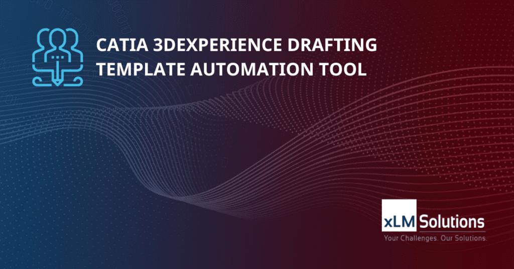 CATIA_3DEXPERIENCE_Drafting_Template_Automation_Tool_