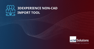 3DEXPERIENCE Non-CAD Import Tool